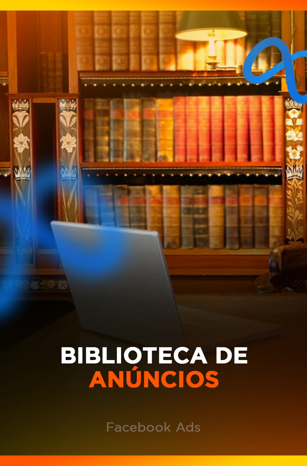 BIBLIOTECA-DE-ANUNCIOS-FACE-ADS.webp